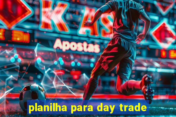 planilha para day trade